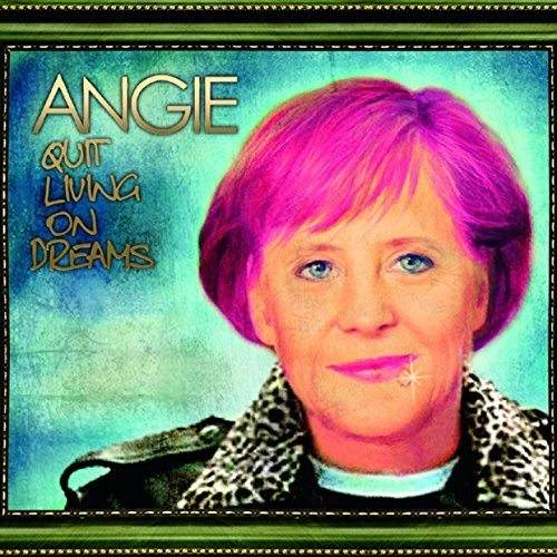Angie - Quit Living On Dreams