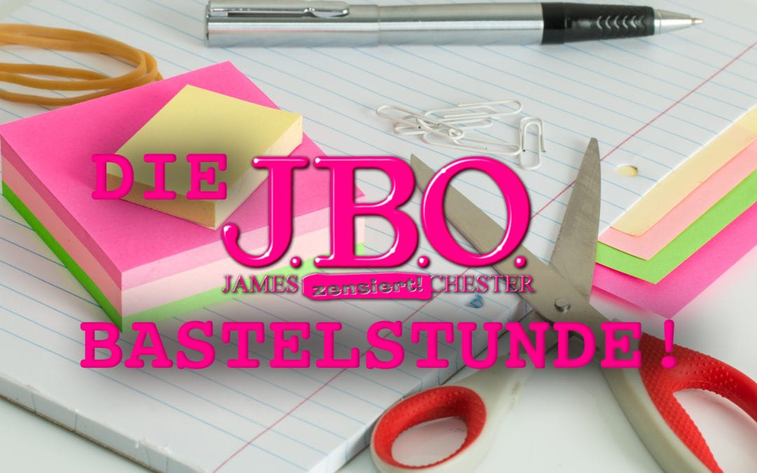 Die J.B.O. Bastelstunde!